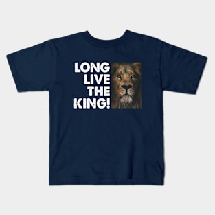 long live the king Kids T-Shirt